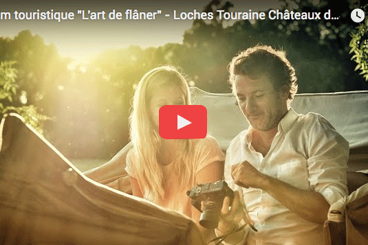 L’ art de flâner, le nouveau film de Loches–Touraine–Châteaux de la Loire